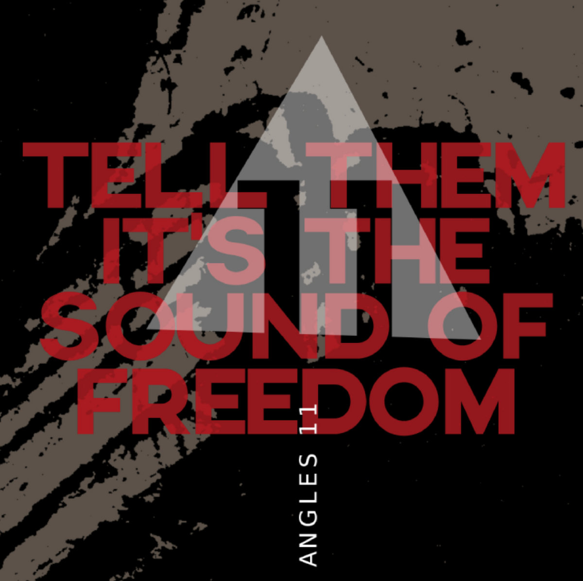 Tell them it´s the sound of freedom by Martin Küchen ANGLES 11