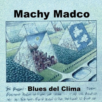 MACHY MADCO - Blues del Clima - (2023) - [Simple] | VIAJERO INMÓVIL Records
