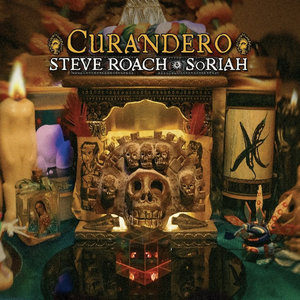CuranderoSteve Roach/ SoRIAH cover
