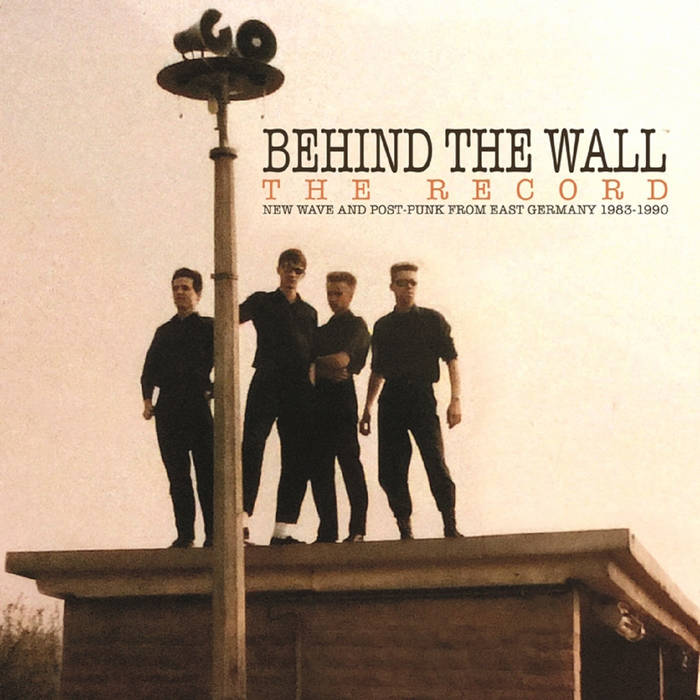 Behind The Wall - The Record: New Wave and Post-Punk from East