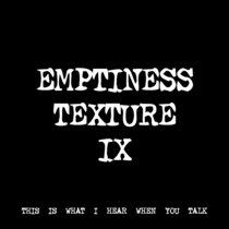 EMPTINESS TEXTURE IX [TF00514] cover art