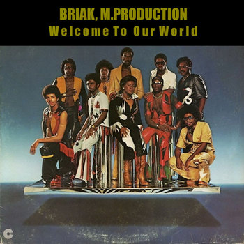 Briak, M. Production - Welcome To Our World | BRIAK