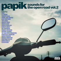 Papik — Sounds For The Open Road Vol.2
