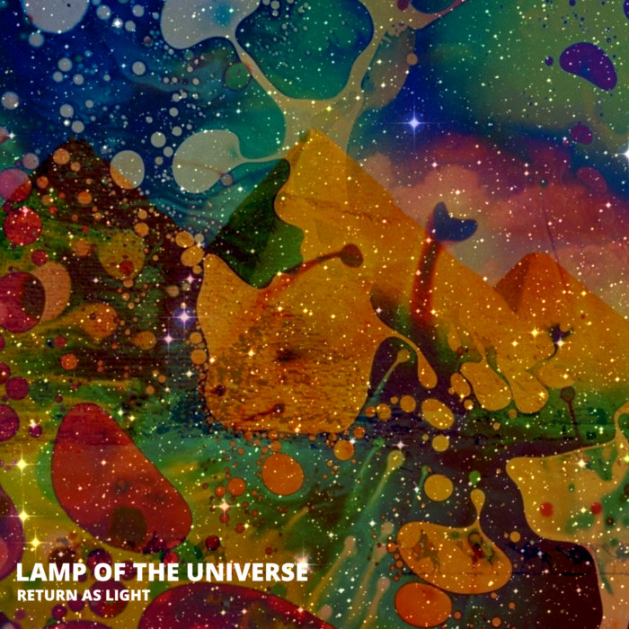 Return As Light Lamp Of The Universe 