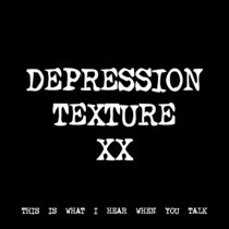 DEPRESSION TEXTURE XX [TF00041] cover art