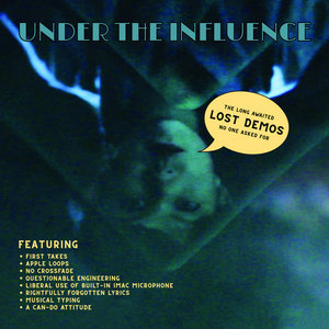 Under The Influence (10th anniversary demos) cover