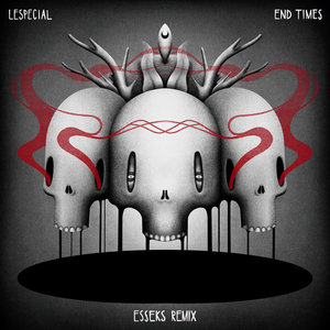 Lespecial - End Times (Esseks Remix) cover