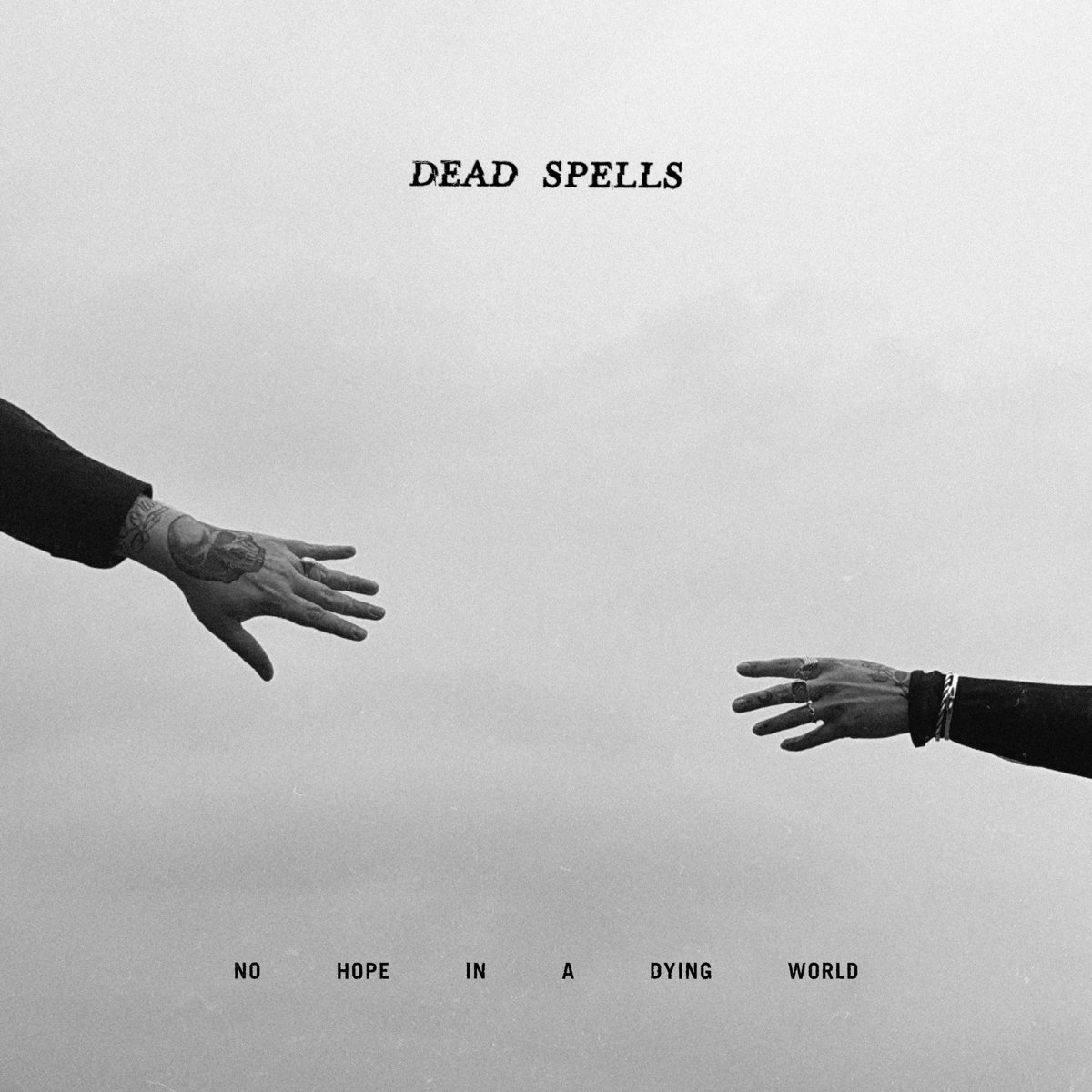 No Hope in a Dying World | Dead Spells