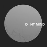 Dont Mind EP - 2020 Remastered