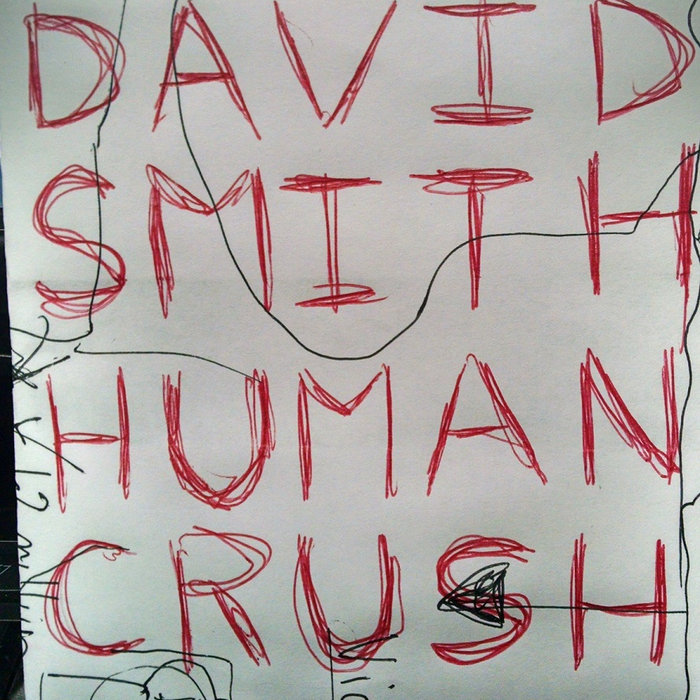 Human Crush David Smith