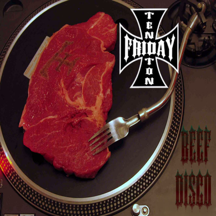 Beef Disco Ten Ton Friday
