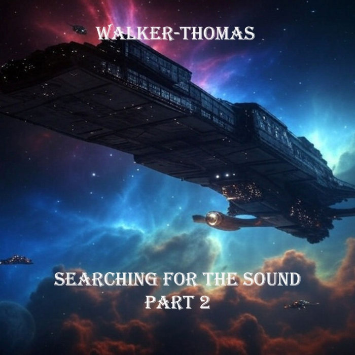 Searching for the Sound (Part 2) | Walker-Thomas | Walker-Thomas-Woodward