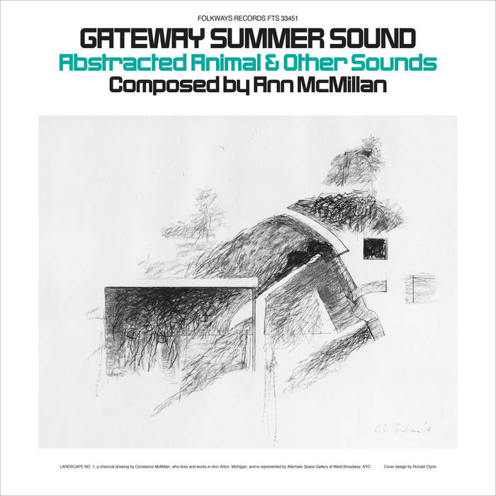 Gateway Summer Sound: Abstracted Animal and Other Sounds | Ann
