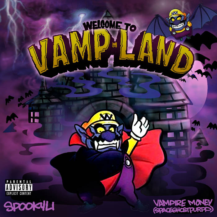 SPOOKYLI X VAMPIRE MONEY AKA SPACEGHOSTPURRP : WELCOME TO VAMPLAND