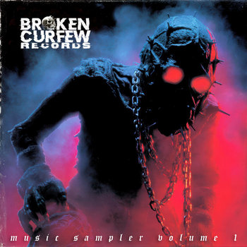 Broken Curfew Records Sampler Vol. I | Broken Curfew Records