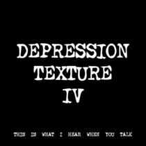 DEPRESSION TEXTURE IV [TF00450] cover art