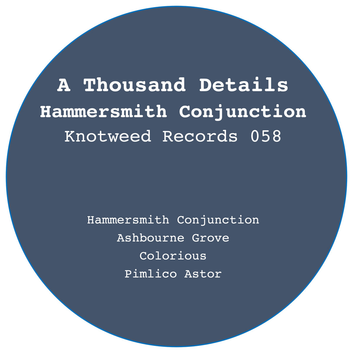 KW058 - Hammersmith Conjunction | A THOUSAND DETAILS