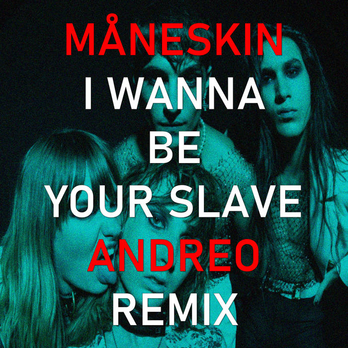 Måneskin - I Wanna Be Your Slave (Andreo Remix) | Andreo
