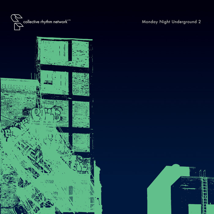 Monday Night Underground 2 | Collective Rhythm Network