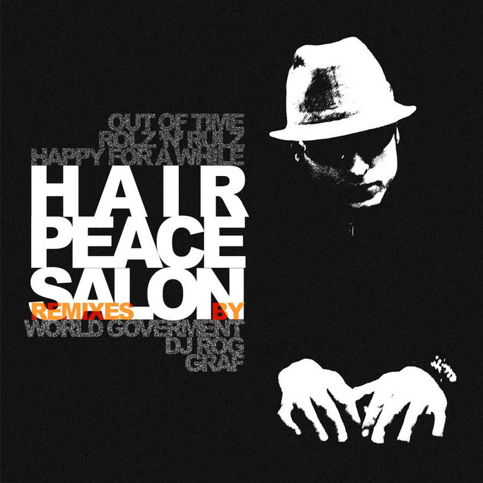 Happy For A While (WORLD GOVERNMENT Continuum Mix) Hair Peace Salon