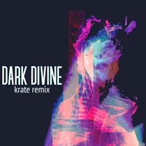 Dark Divine (Krate Remix) cover art