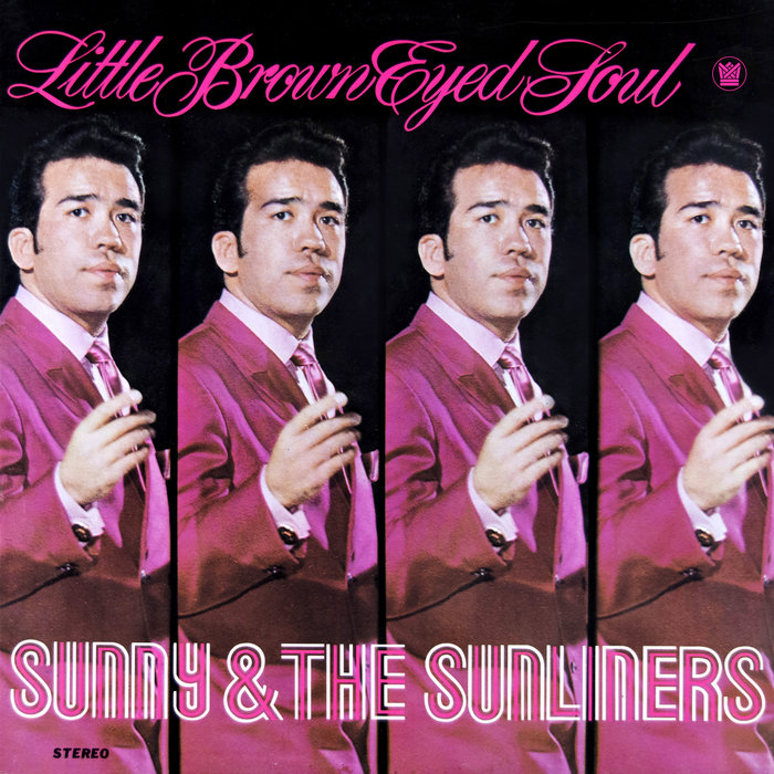 Little Brown Eyed Soul | Sunny & The Sunliners