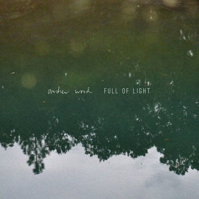 Full of Light | Andrew Word