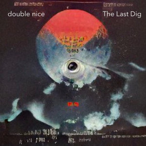 The Last DigDouble Nice cover
