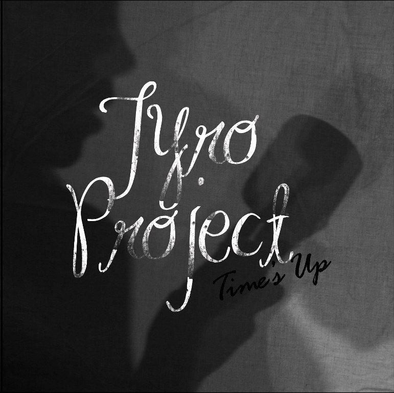 Project Tyro Time's Up! | Tyro Project