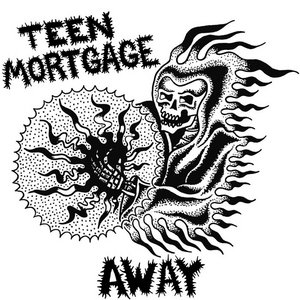 Teen Mortgage — AWAY