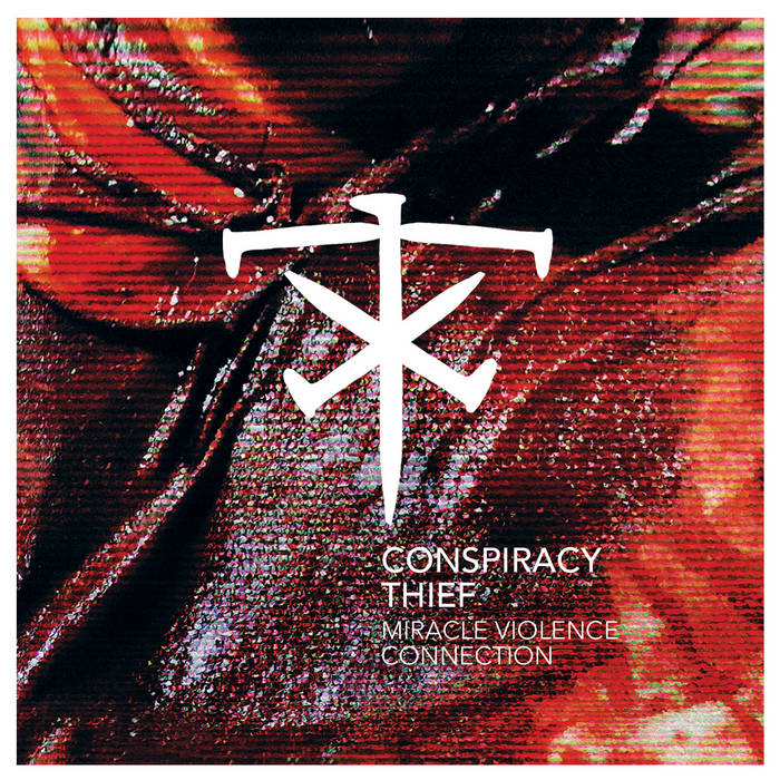 Miracle Violence Connection | CONSPIRACY THIEF | DSBP Records