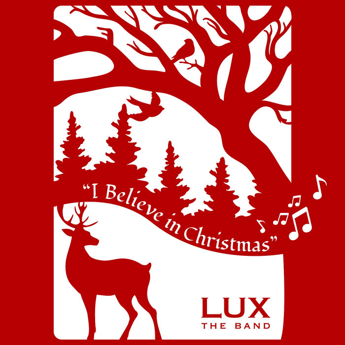 I Believe in Christmas LUX the band
