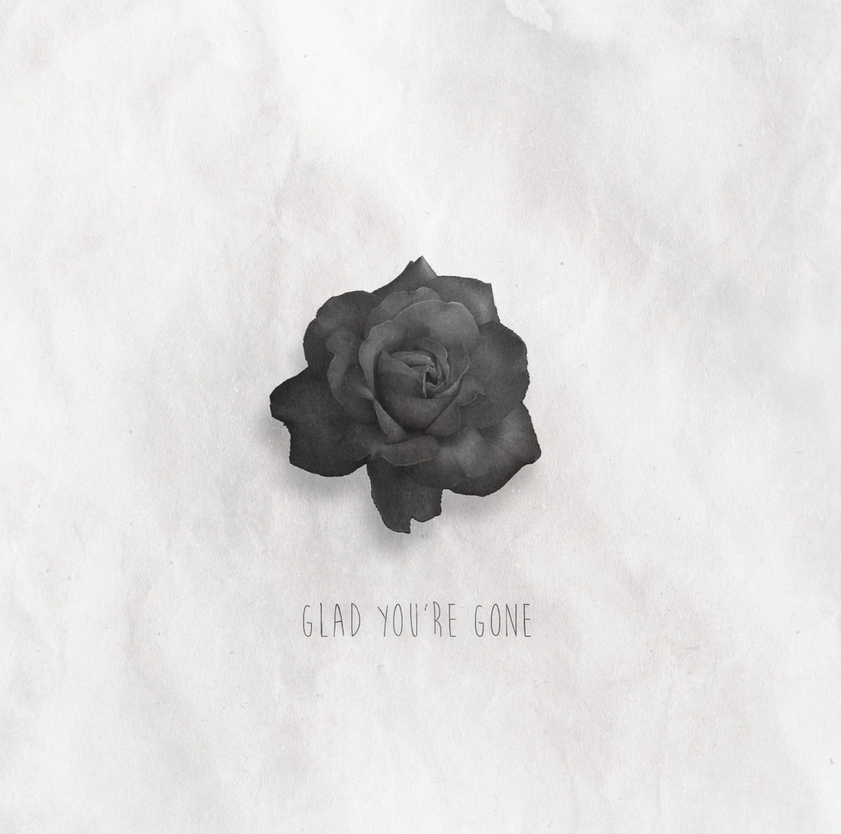 glad you re gone glad you re gone
