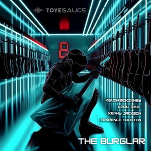Toyesauce — The Burglar