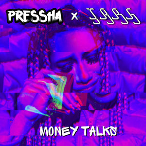 Pressha X JARS- Money Talks cover