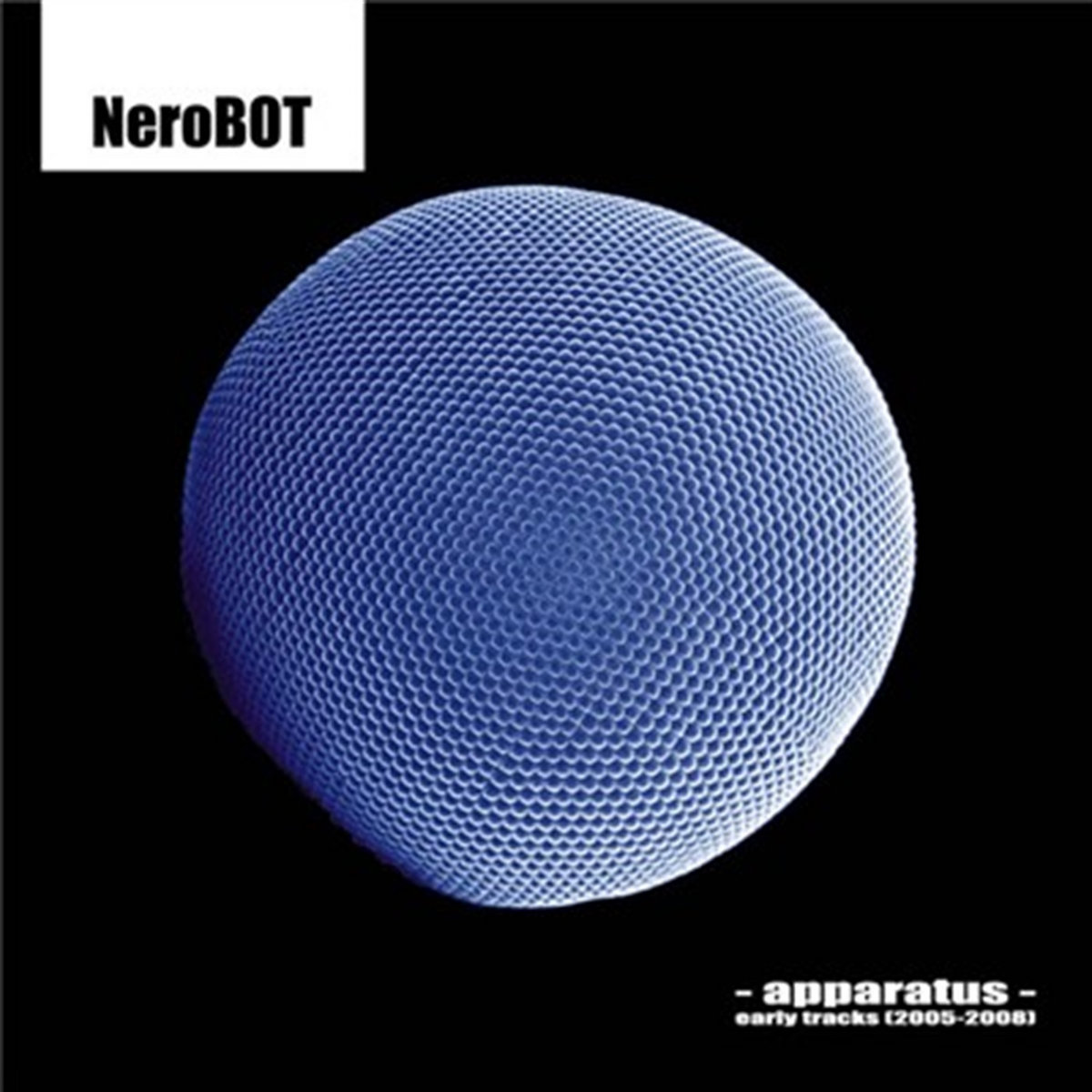 Apparatus early tracks 2005 2008 | NeroBOT