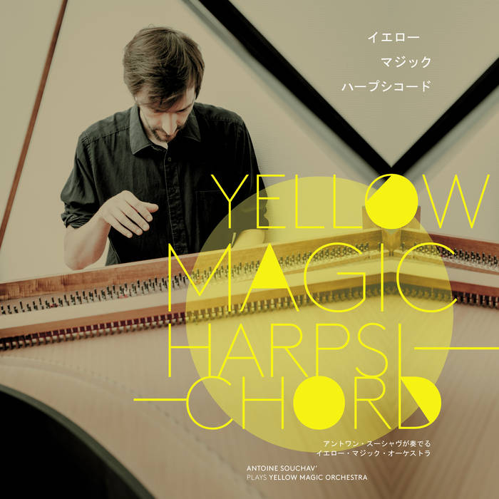 Yellow Magic Harpsichord | Antoine Souchav' plays Yellow Magic