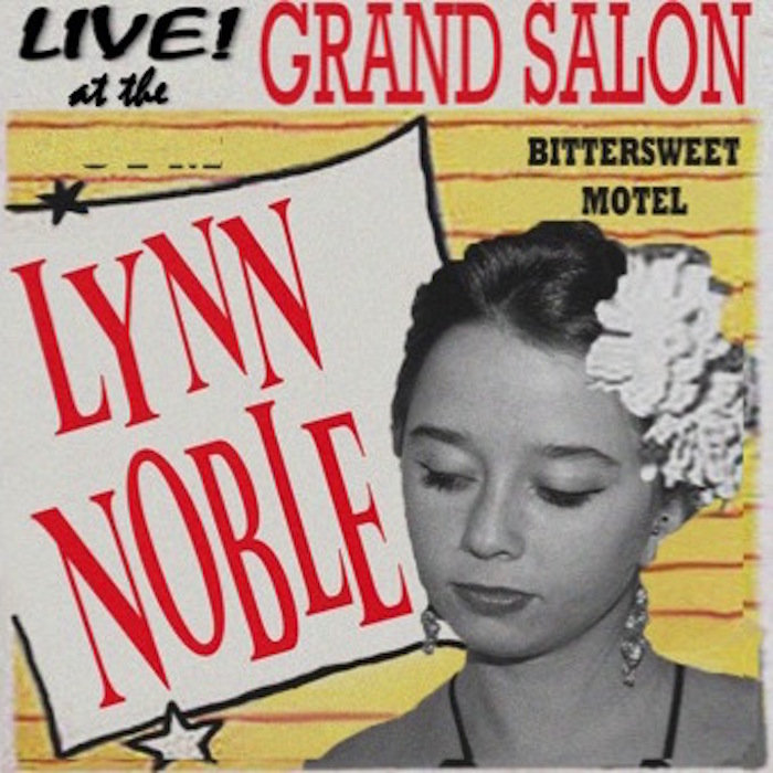 Bittersweet Motel Live! At the Grand Salon Lynn Noble