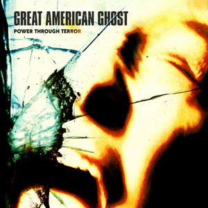 Great American Ghost — Power Through Terror