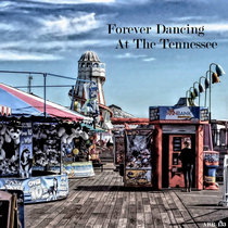 Forever Dancing At The Tennessee cover art