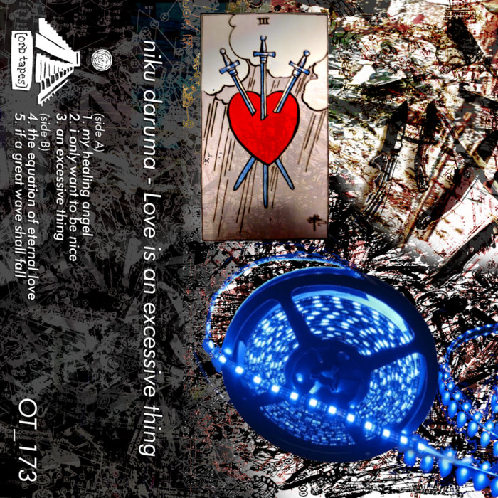 Love is an excessive thing | niku daruma | Orb Tapes