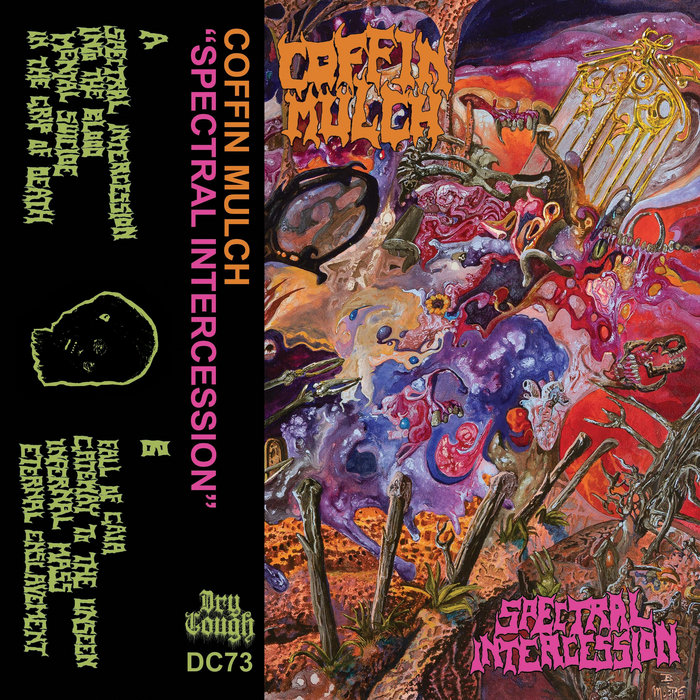 Spectral Intercession Coffin Mulch Dry Cough Records
