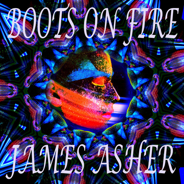 BOOTS ON FIRE James Asher
