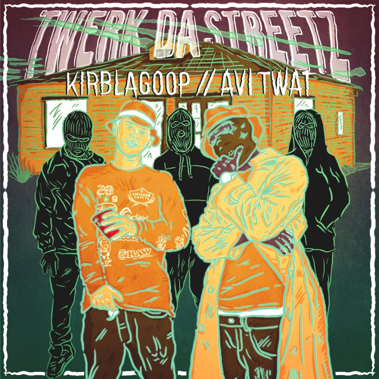 Twerk Da Streetz | KirbLaGoop x AviTwat | KirbLaGoop
