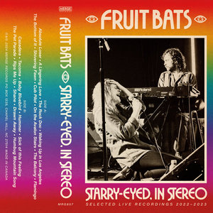 Fruit Bats — Starry-eyed, in Stereo