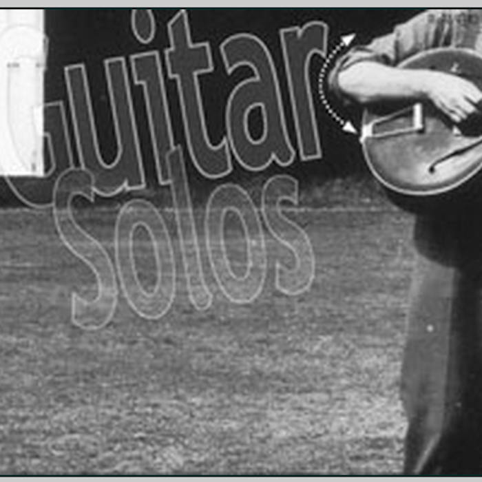 フレッド・フリス ギター・ソロ Guitar Solos | Fred Frith