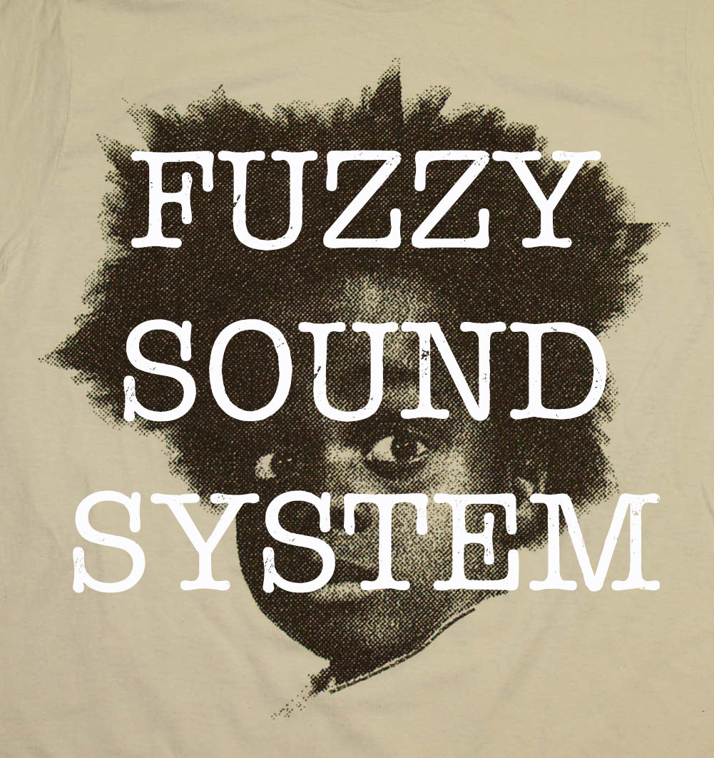 FUZZY SOUND SYSTEM 01 fuzzy sound system Fuzzy Sound System