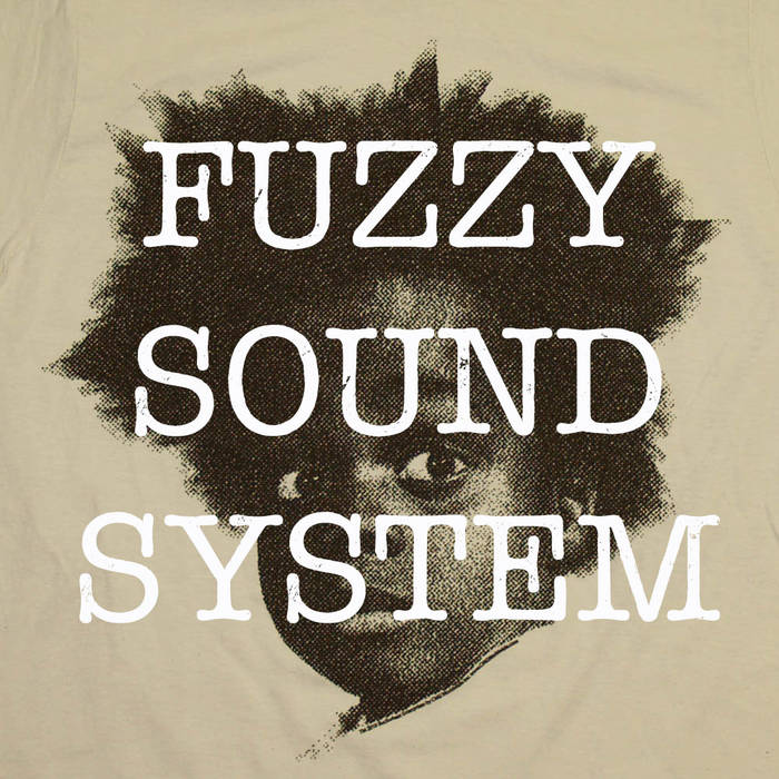 FUZZY SOUND SYSTEM 01 fuzzy sound system Fuzzy Sound System