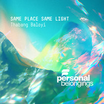 Thabang Baloyi — Same Place Same Light
