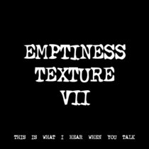 EMPTINESS TEXTURE VII [TF00435] [FREE] cover art
